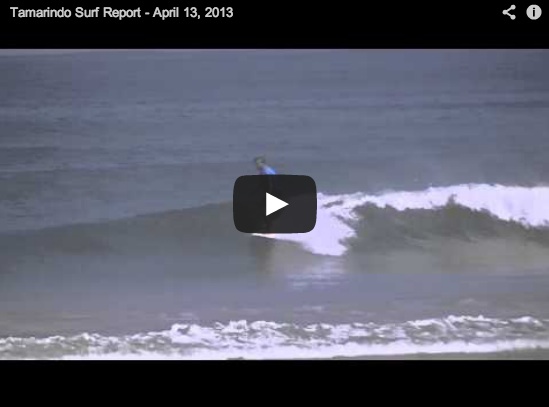 Tamarindo Surf Report - April 13, 2013