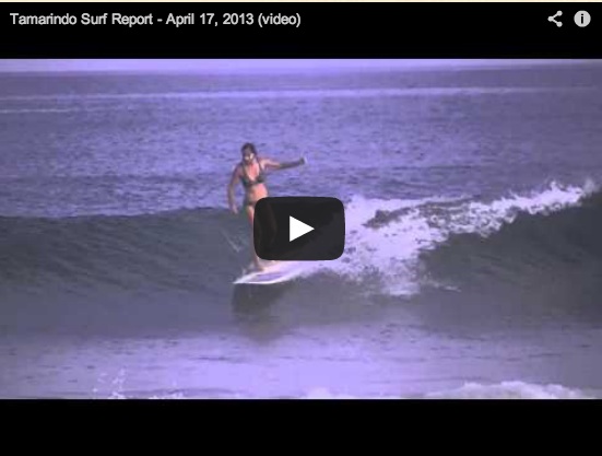Tamarindo Surf Report - April 17, 2013 (video)