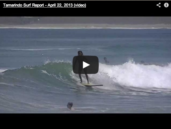 Tamarindo Surf Report - April 22, 2013 (video)