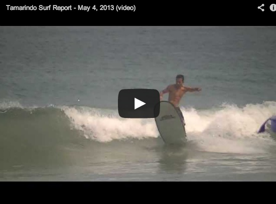 Tamarindo Surf Report - May 4, 2013 (video)