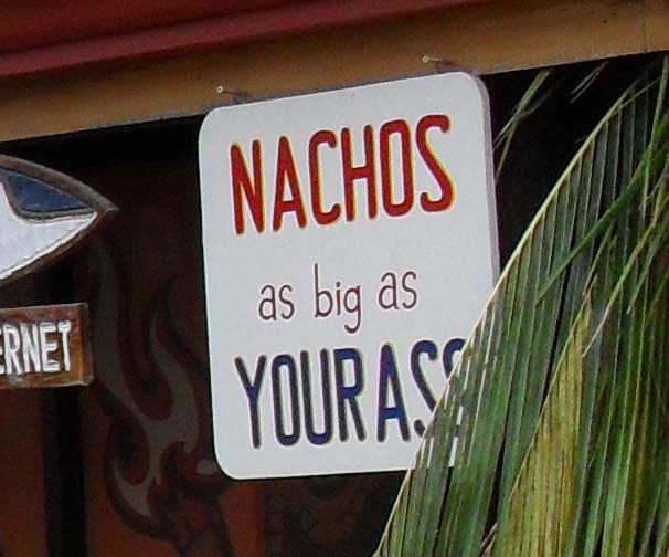 Nachos as big as your ass eat at joes tamarindo costa rica witchs rock surf camp